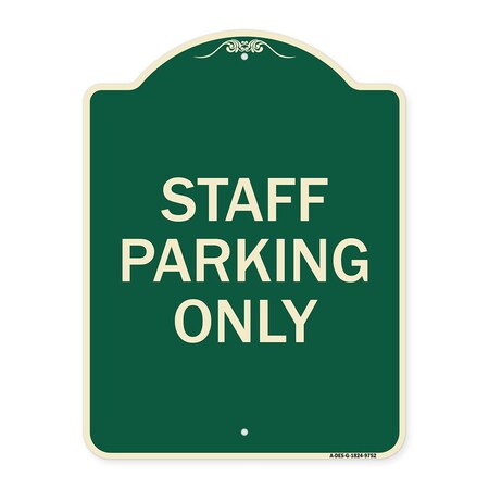 Signmission Designer Series-Staff Parking Only, Green Heavy-Gauge Aluminum, 24" x 18", G-1824-9752 A-DES-G-1824-9752
